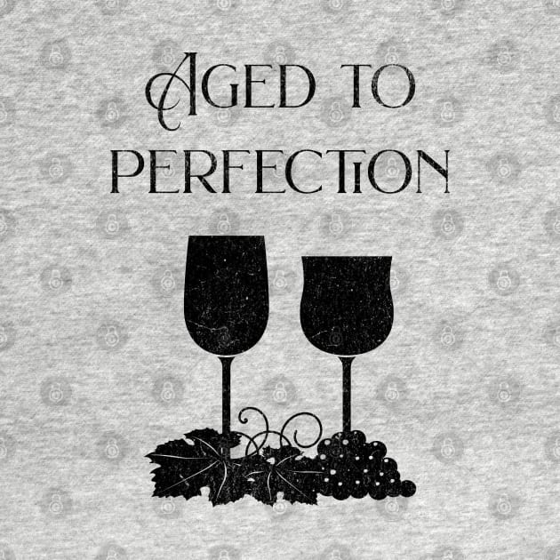 Aged To Perfection by get2create